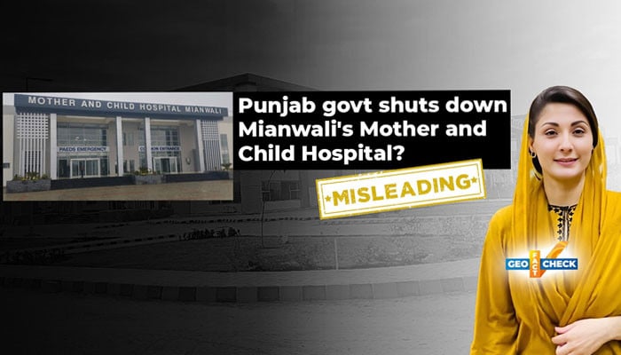 Fact-check: Claims that Mianwali's Mother and Child Hospital was closed are misleading