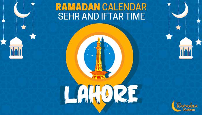 Ramadan Calendar: Sehri Time Lahore, Iftar Time Lahore