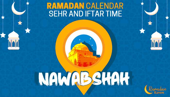 Ramadan 2020 Pakistan: Sehri Time Nawabshah, Iftar Time Nawabshah, Ramadan Calendar