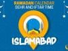 Ramadan Calendar: Sehri Time Islamabad, Iftar Time Islamabad