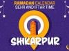 Ramadan 2020 Pakistan: Sehri Time Shikarpur, Iftar Time Shikarpur, Ramadan Calendar
