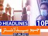 Geo Headlines 10 PM | 7th June 2021