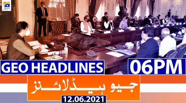 جیونیوزہیڈلائنز - 1800 - 12 جون 2021ء