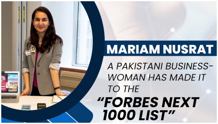 Another milestone: Pakistans Mariam Nusrat Adil makes it to Forbes Next 1000 List