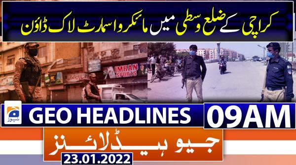 Geo News Headlines 09 AM |  23rd January 2022