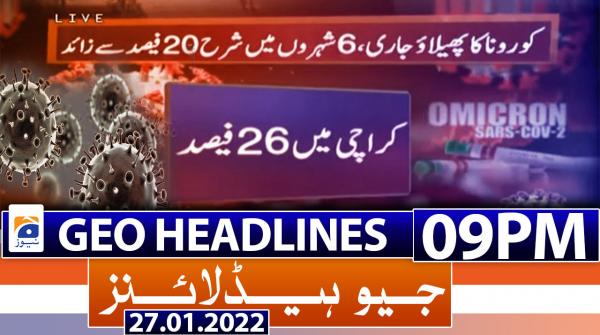 Geo Headlines 09 PM | 27th January 2022
