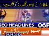 Geo Headlines 06 PM | 29th January 2022