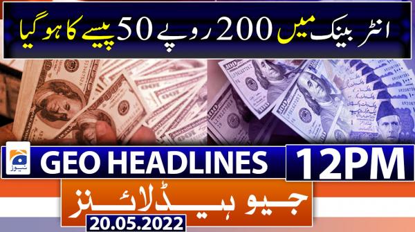 Geo News Headlines 12 PM | 20th May 2022