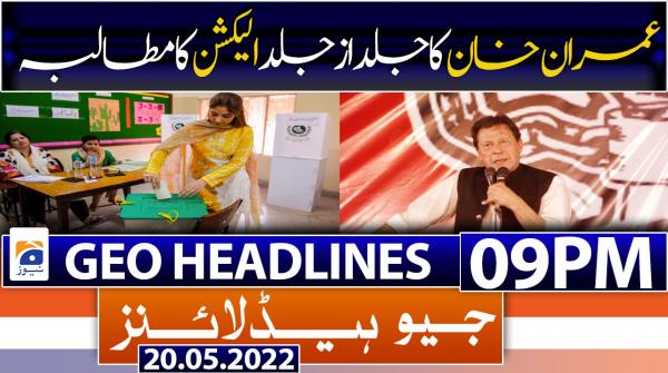 Geo Headlines 09 PM | 20th May 2022