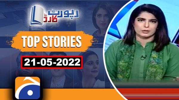 TOP STORIES | Report Card | 21st May 2022