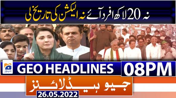 Geo News Headlines 8 PM |  26th May 2022