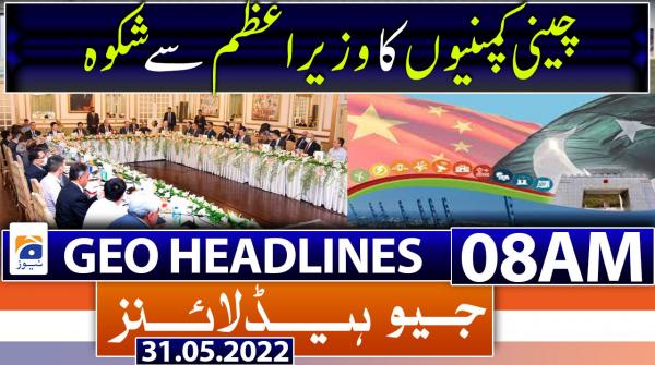 Geo News Headlines 8 AM | 31st May 2022