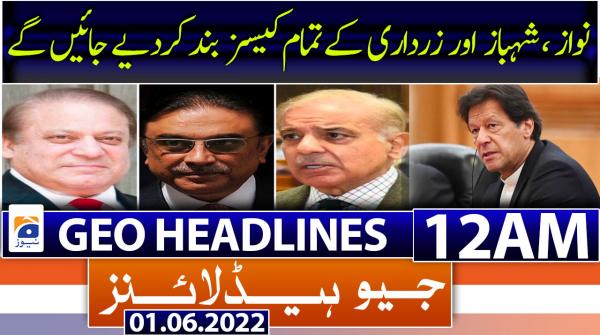 Geo News Headlines Today 12 AM | PM Shehbaz Sharif | Imran Khan - 1 June 2022