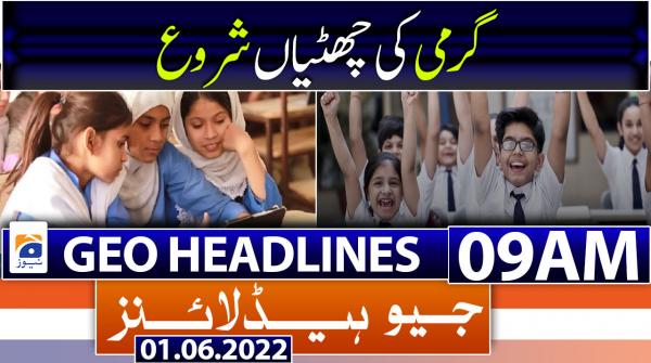 Geo News Headlines 9 AM | 1st June 2022