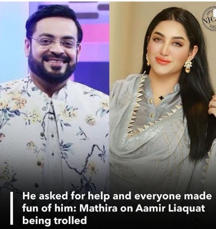 Mathira gives her two cents on Aamir Liaquat being trolled online:’everyone made fun of him’