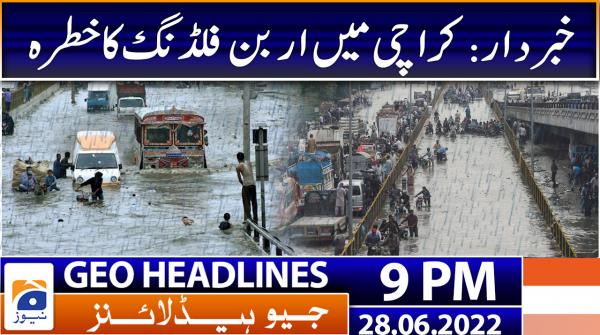 Geo News Headlines 9 PM | 28 June 2022