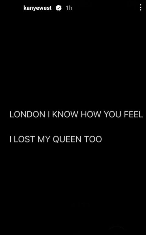 Kanye West says he knows how London feels after Queen Elizabths death because he lost his queen too
