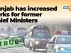 Fact-check: Punjab has restored extra perks for former chief ministers