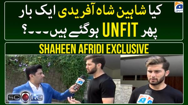 Shaheen Shah Afridi unfit again?