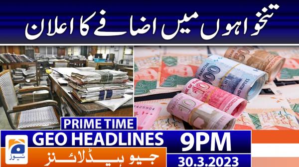 Geo News Headlines 9 PM | 30 March 2023