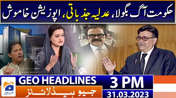 Geo Headlines 3 PM | 31st March 2023