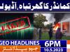 Geo News Headlines 6 PM | 10 May 2023