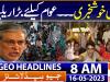 Geo Headlines 8 AM | 16th May 2023