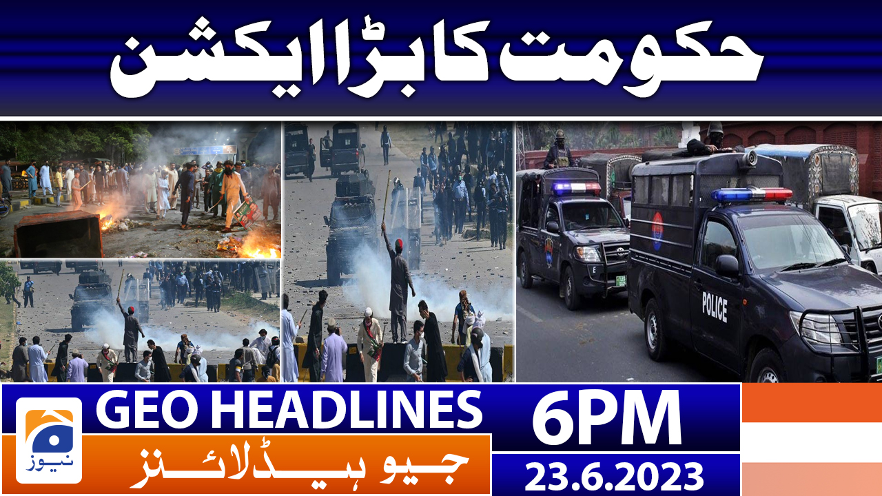 Geo News Headlines 6 PM | 23 June 2023 | TV Shows - geo.tv
