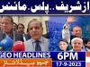Geo News Headlines 6 PM  | 17th Sep 2023