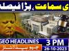 Geo Headlines 3 PM | 26th October 2023
