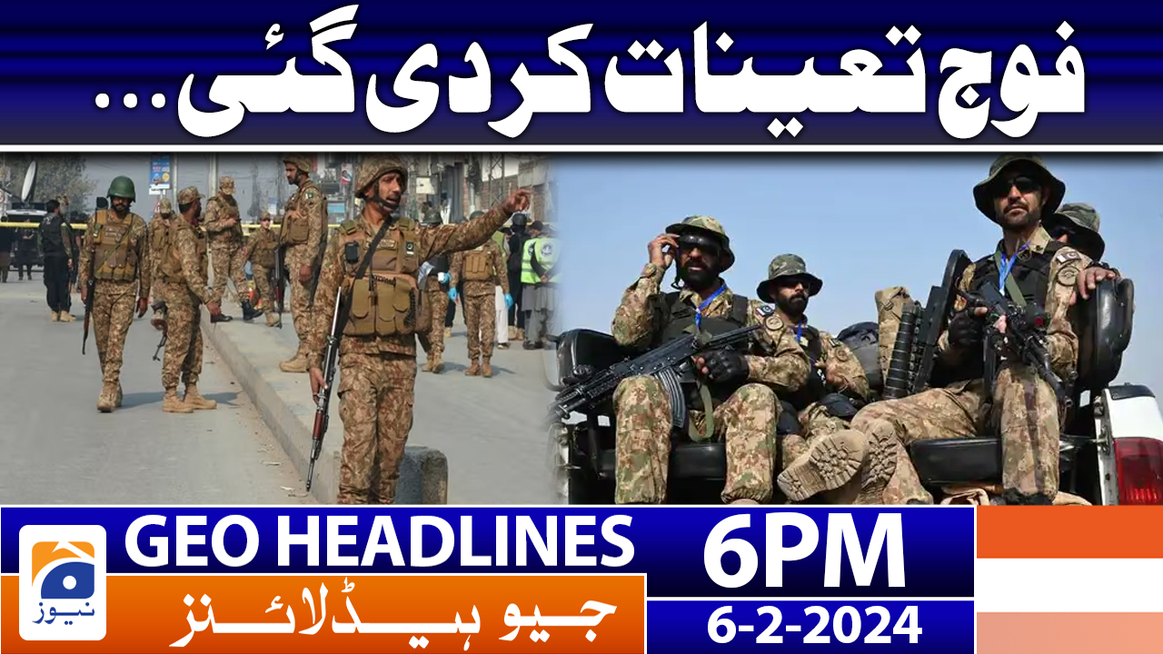 Geo News Headlines 6 PM | 6th February 2024