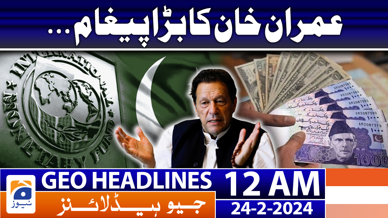 Geo News Headlines 12 AM | 24th February 2024