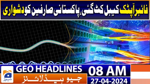 Geo News Headlines 08 AM | 27th April 2024