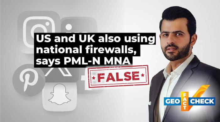 Fact-check: PML-N lawmaker's firewall claim debunked. US, UK are not using national firewalls