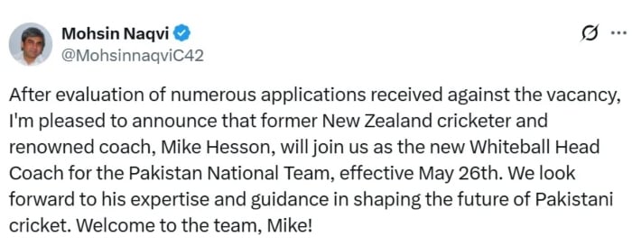 PCB Chairman Mohsin Naqvis post on X announcing Mike Hesson as Pakistans white-ball head coach. — X/@MohsinnaqviC42