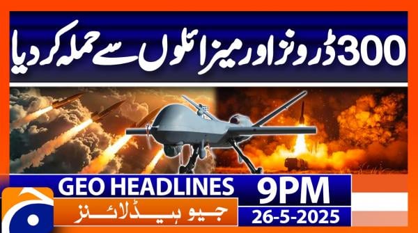Geo News Headlines 9 PM - 26th May 2025