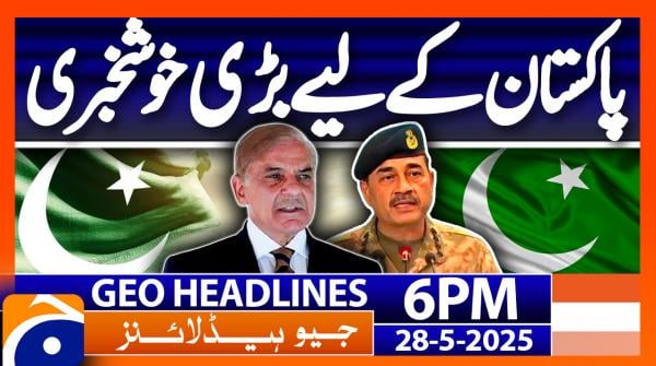 Geo News 6 PM Headlines | 28 May 2025
