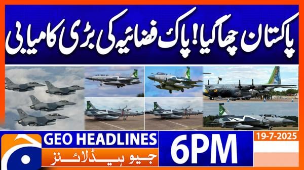 Geo News Headlines 6 PM | 19th July 2025