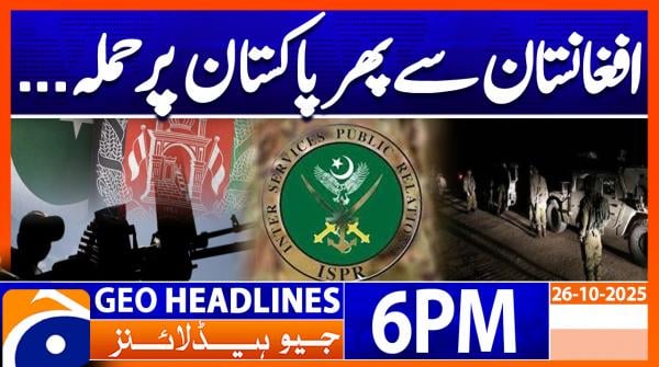 Headlines Geo News 6 PM | 26 October 2025