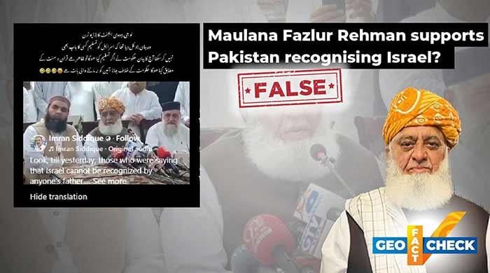 Fact-check: Maulana Fazl's statement on Israel taken out of context