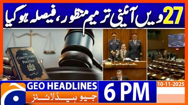 Geo News 6PM Headlines | 10 Nov 25