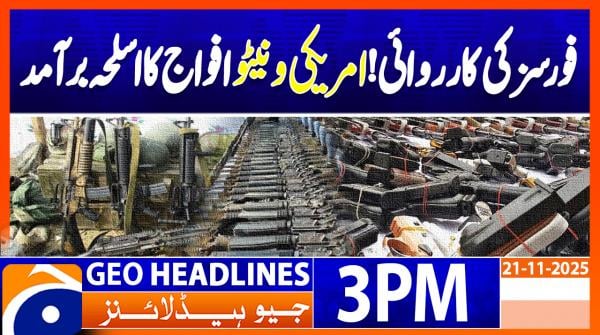 Geo Headlines 3 PM | 21 November 2025  | #GEONEWS