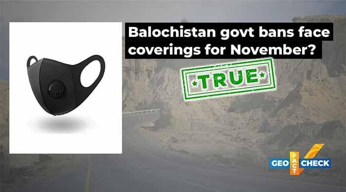 Fact-check: Balochistan government confirms temporary ban on face coverings
