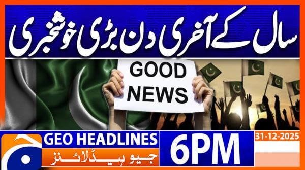 Geo Headlines 6 PM | 31 December 2025  | #GEONEWS
