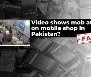 Fact-check: Viral video of mob attack on mobile shop did not occur in Pakistan