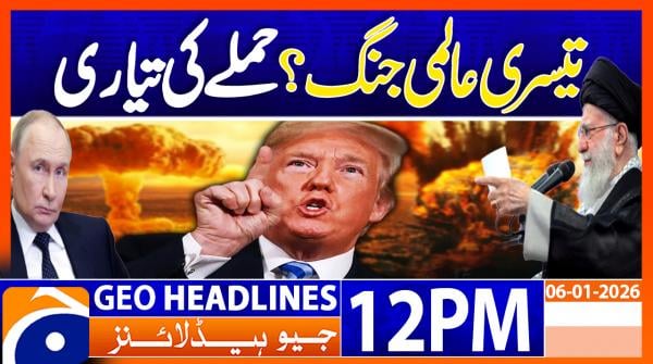 Geo Headlines 12PM | 06 January 2026