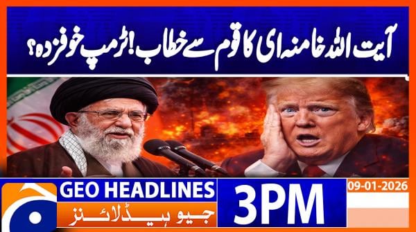 Geo Headlines 3PM | 09 January 2026