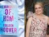 Inside Colleen Hoover's 'Reminders of Him' movie, cast, plot and surprises