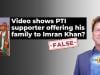 Fact-check: No, PTI supporter did not offer his wife and daughters to Imran Khan. The video is fake