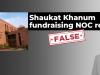 Fact-check: Claim that Shaukat Khanum fundraising NOC was recently revoked is false